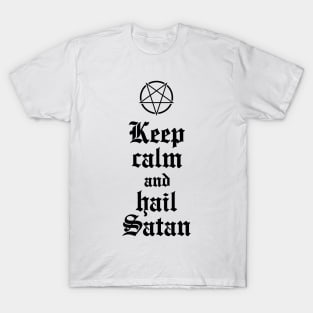 Keep calm and hail Satan No.2 (black) T-Shirt